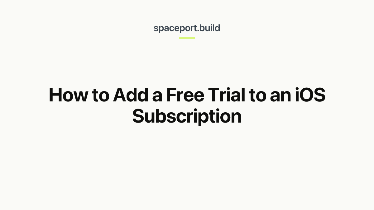 How to Add a Free Trial to an iOS Subscription