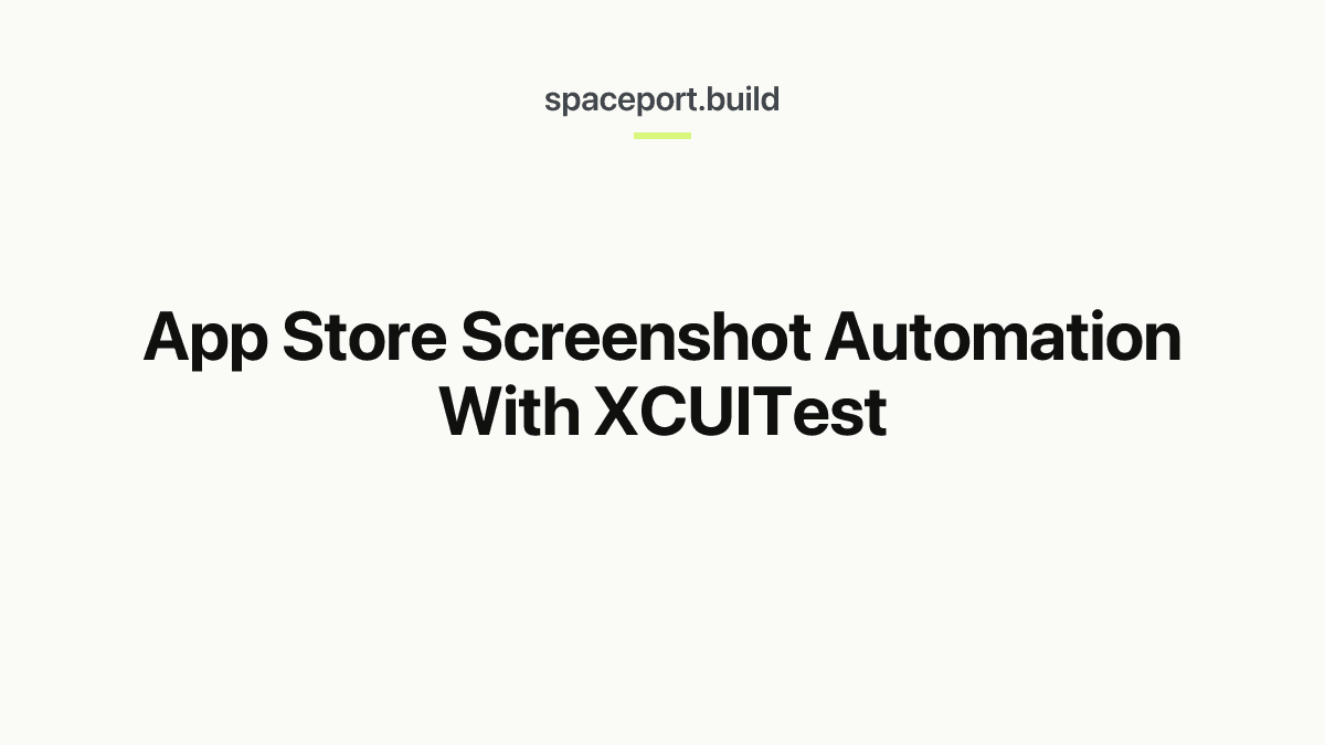 App Store Screenshot Automation With XCUITest
