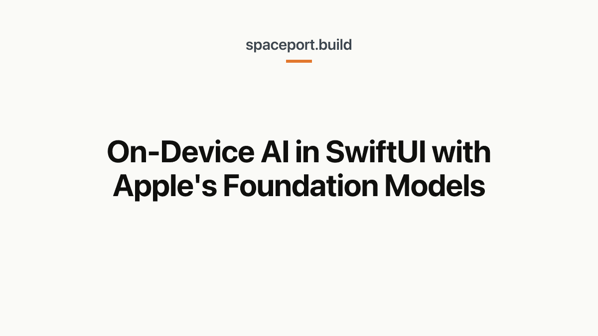 On-Device AI in SwiftUI with Apple's Foundation Models