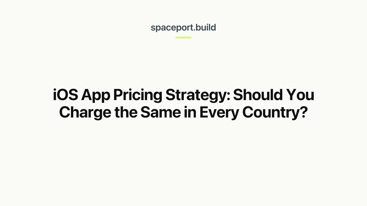 iOS App Pricing Strategy: Should You Charge the Same in Every Country?