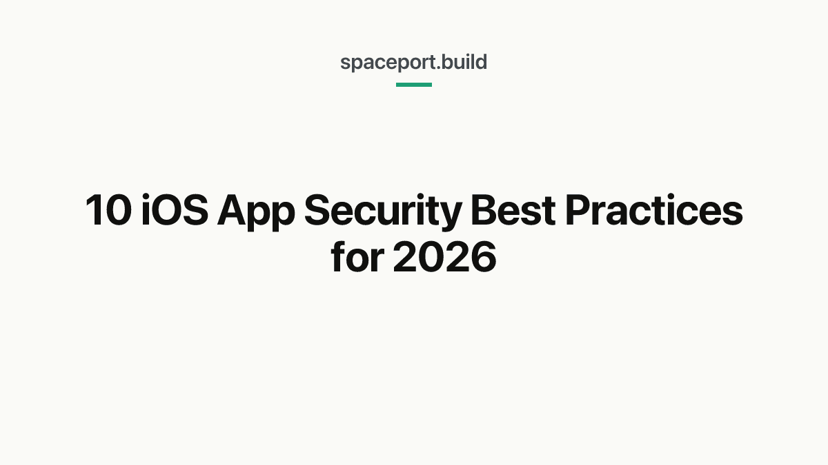 10 iOS App Security Best Practices for 2026