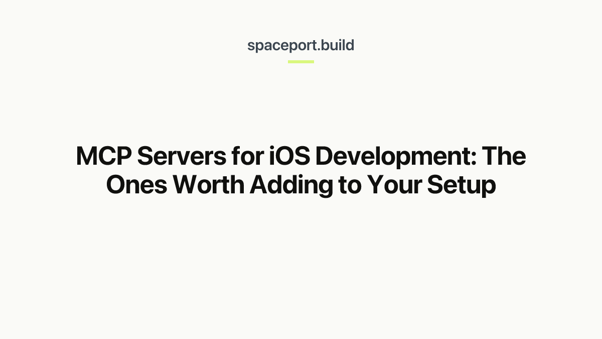 MCP Servers for iOS Development: The Ones Worth Adding to Your Setup