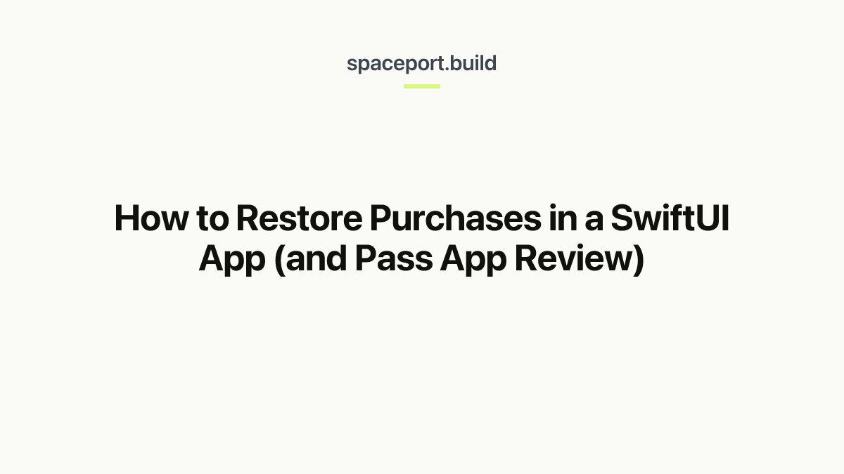 How to Restore Purchases in a SwiftUI App (and Pass App Review)