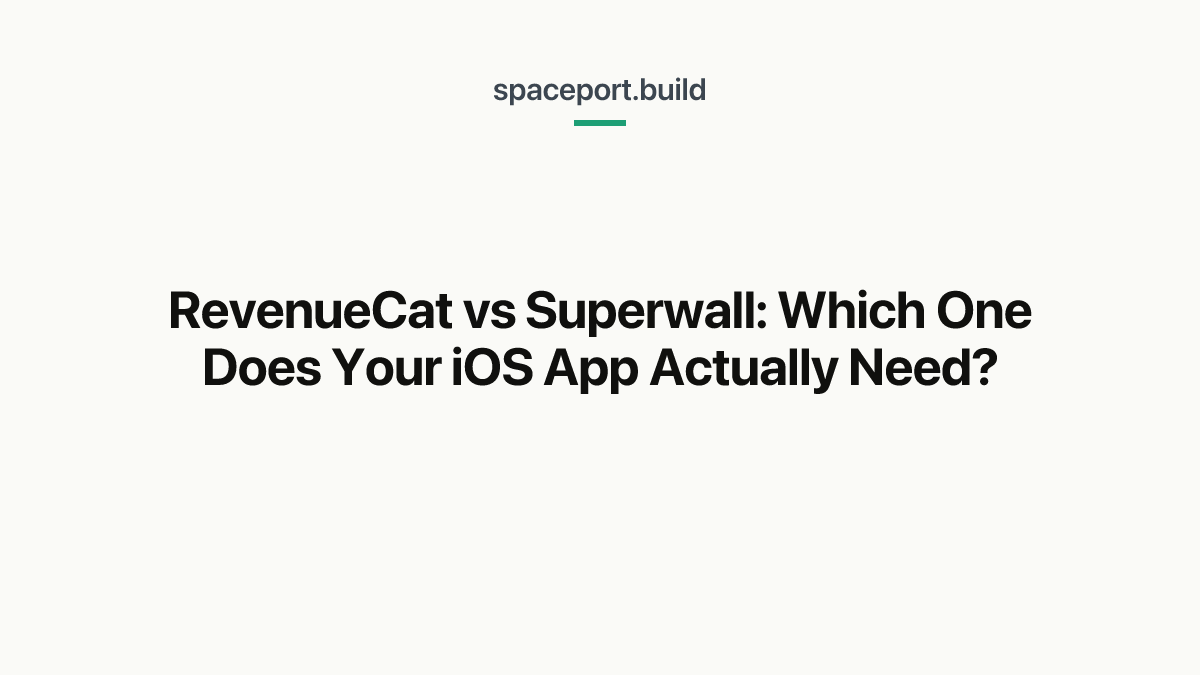 RevenueCat vs Superwall: Which One Does Your iOS App Actually Need?
