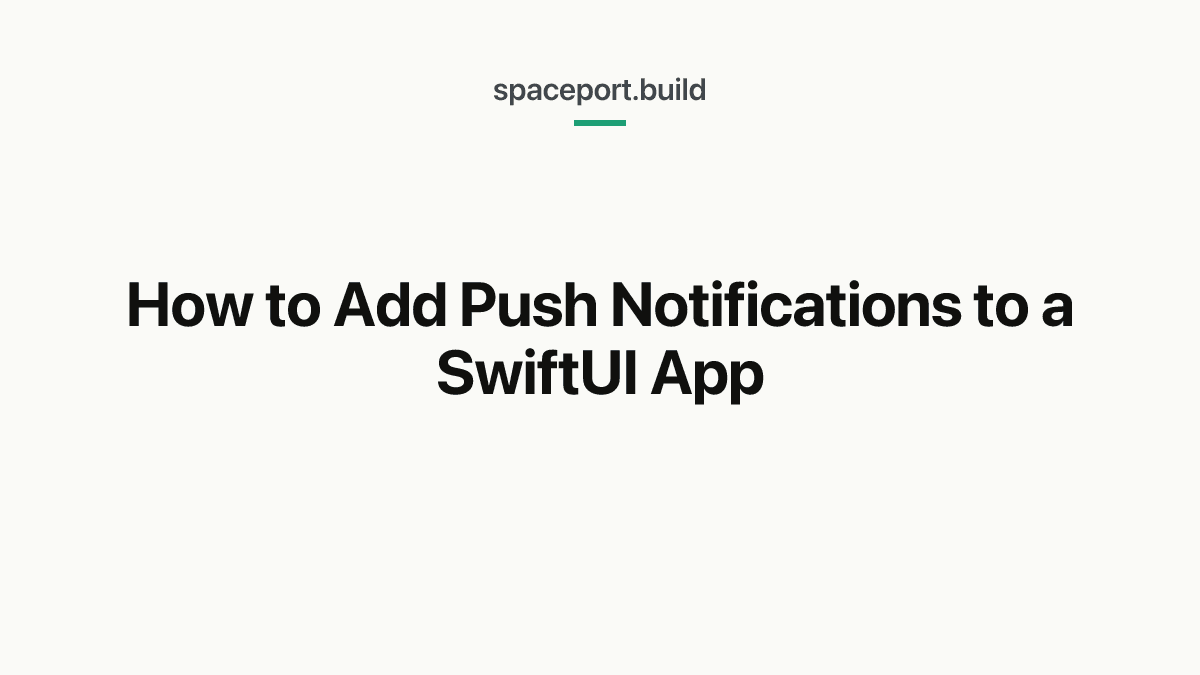 How to Add Push Notifications to a SwiftUI App