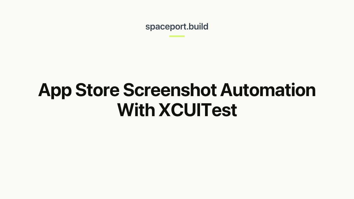 App Store Screenshot Automation With XCUITest
