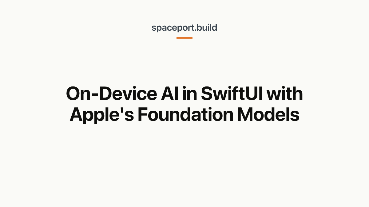 On-Device AI in SwiftUI with Apple's Foundation Models